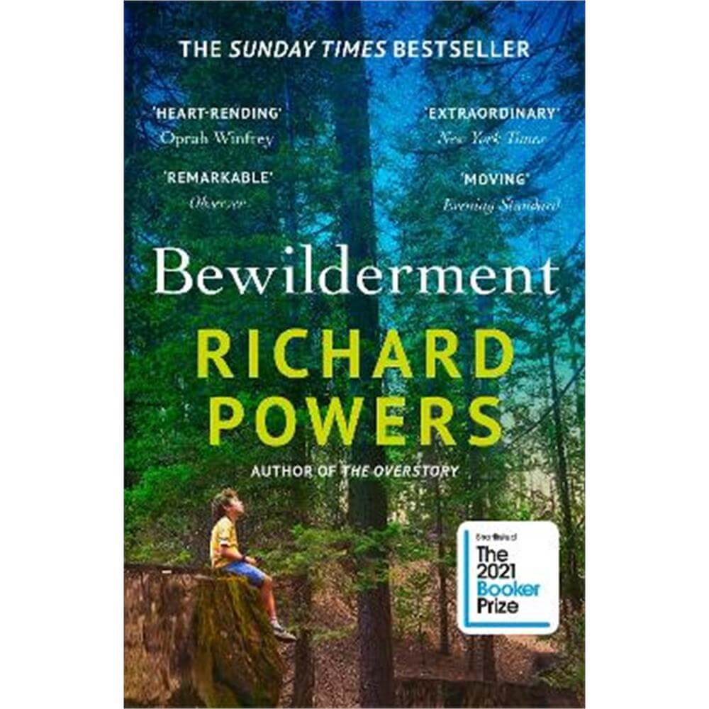 Bewilderment: THE SUNDAY TIMES BESTSELLER - SHORTLISTED FOR THE BOOKER PRIZE 2021 (Paperback) - Richard Powers